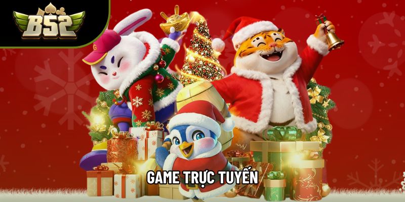Game Trực Tuyến - Khám Phá Hệ Sinh Thái Giải Trí Đa Dạng B52