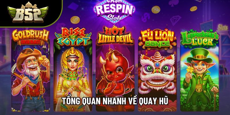 Tổng quan nhanh về quay hũ Tổng quan nhanh về quay hũ